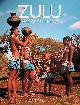  Aubrey Elliott, Zulu: Heritage of a Nation