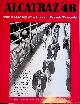  DeNevi, Don & Philip Bergen, Alcatraz '46: the Anatomy of a Classic Prison Tragedy