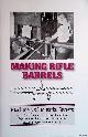  Various, Making Rifle Barrels: Machinery's Industrial Secrets