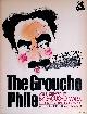  Marx, Groucho & Hector Arce (introduction), The Groucho File: an Illustrated Life