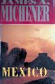  Michener, mJames A., Mexico