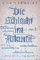  Ambrosius, H.H., Die Schlacht im Atlantic by