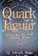  Gell-Mann, Murray, The Quark And The Jaguar: Adventures in the Simple and the Complex