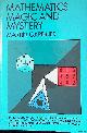  Gardner, Martin, Mathematics: Magic & Mystery