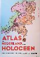  Bazelmans, Jos & Henk Weerts & Michiel van der Meulen, Atlas van Nederland in het Holoceen: landschap en bewoning vanaf de laatste ijstijd tot nu