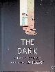  Snicket, Lemony & Jon Klassen (illustrations), The Dark