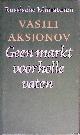  Aksjonov, Vasili, Geen markt voor holle vaten