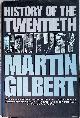  Gilbert, Martin, History of the Twentieth Century