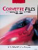  The Editors of Motor Trend Magazine, Motor Trend: Corvette Files: Selected Rpoad Tests & Features 1953-2003