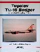  Gordon, Yefim & Vladimir Rigmant, Tupolev Tu-16 Badger: Versatile Soviet Long-Range Bomber