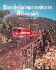  Alber, Roland & Albert Heidinger, Eisenbahnimpressionen Österreich