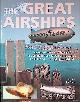  Flynn, Mike, The Great Airships: The Tragedies and Triumphs: From the Hindenburg to the Cargo Carriers of the New Millennium