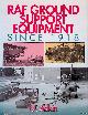  Adkin, Fred, RAF ground support equipment since 1918
