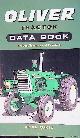  Rukes, Brian, Oliver Tractor Data Book: includes Tractors and Crawlers