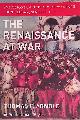  Arnold, Thomas F., The Renaissance at War