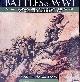  Cawthorne, Nigel, Battles of WWI: An Illustrated Account of Warfare Along the Western Front and On the Gallipoli Peninsula