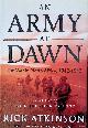 Atkinson, Rick, An Army at Dawn: The War in North Africa, 1942-1943