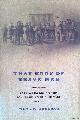 Johnson, Mark W., That Body of Brave Men: The U.S. Regular Infantry and the Civil War in the West