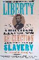  Long, David E., The Jewel of Liberty: Abraham Lincoln's Re-Election and the End of Slavery