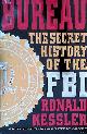  Kessler, Ronald, The Bureau: The Secret History of the FBI