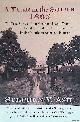  Ash, Stephen V., A Year in the South: 1865: The True Story of Four Ordinary People Who Lived Through the Most Tumultuous Twelve Months in American History