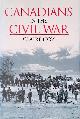  Hoy, Claire, Canadians in the Civil War