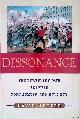  Detzer, David, Dissonance: The Turbulent Days Between Fort Sumter and Bull Run