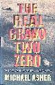  Asher, Michael, The Real Bravo Two Zero: The Truth Behind Bravo Two Zero