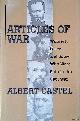  Castel, Albert E., Articles of War: Winners, Losers, and Some Who Were Both during the Civil War
