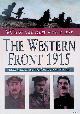  Batchelor, Peter F. & Christopher Matson, The Western Front 1915