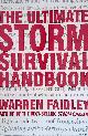  Faidley, Warren, The Ultimate Storm Survival Handbook