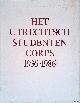  Blankenberg, H.M. & C.R. ten Kate & H.M. Klijn & J.P.C. Obbink & J.W. Steketee & N. Taselaar, Het Utrechtsch Studenten Corps 1936-1986