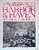  Bunker, John, Harbor & Haven: An illustrated history of the port of New York