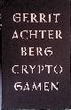  Achterberg, Gerrit, Cryptogamen: Eiland der ziel; Dead end; Osmose; Thebe