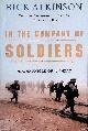  Atkinson, Rick, In the Company of Soldiers: A Chronicle of Combat