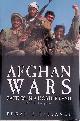  O'Ballance, Edgar, Afghan Wars: Battles in a Hostile Land: 1839 to the Present