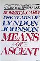  Caro, Robert A., The Years of Lyndon Johnson: Means of Ascent
