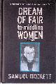  Beckett, Samuel, Dream of Fair to Middling Women: A Novel