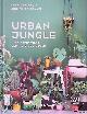  Josifovic, Igor &Judith de Graaff, Urban Jungle: inspiratie voor een huis vol groen