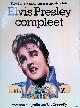  Connolly, Ray (met ene biografie van), Elvis Presley Compleet: tekst en muziek van zijn grootste hits