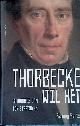  Aerts, Remieg, Thorbecke wil het: biografie van een staatsman