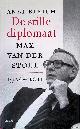  Bleich, Anet, De stille diplomaat: Max van der Stoel: 1924-2011
