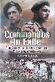  Bijl, Nick van der, Commandos in Exile: The Story of 10 (Inter-Allied) Commando 1942-1945