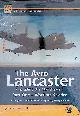  Franks, Richard, The Avro Lancaster (including the Manchester). Part 1: Wartime Service: A Complete Guide to the RAF's Legendary Heavy Bomber