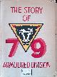  [Borthwick, John], The Story of 79th Armoured Division