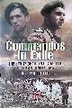  Bijl, Nick van der, Commandos in Exile: The Story of 10 (Inter-Allied) Commando 1942-1945