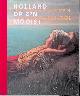  Dijke, Frouke van & Maartje van den Heuvel & Dik van der Meulen & Michiel Purmer & John Sillevis & Benno Tempel, Holland op z'n mooist: Het voorjaar van de Haagse school