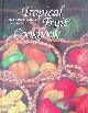  Rittenhouse Harris, Marilyn & Charlene K. Smoyer (illustrations), Tropical Fruit Cookbook