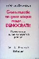  Ravesteyn, W. van, Geen reactie en geen utopie maar democratie: proeve van een radicaal-democratisch program