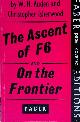  Audem, W.H. & Christopher Isherwood, The Ascent of F6 and On the Frontier